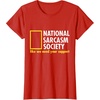 image:imageNational Sarcasm Society Like We Need Your Support TShirtRed