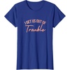 image:imageI Get Us Out Of Trouble Bestfriend Gifts Sisterhood Gift TShirtRoyal Blue