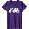 image:imageMy Wife Is Perfect  Funny Husband Gift TShirtPurple