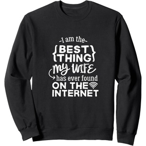 image:imageBest Thing My Wife has Ever Found on Internet Husband Gift SweatshirtBlack
