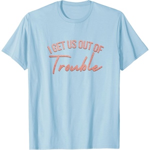 image:imageI Get Us Out Of Trouble Bestfriend Gifts Sisterhood Gift TShirtBaby Blue