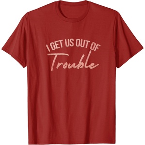 image:imageI Get Us Out Of Trouble Bestfriend Gifts Sisterhood Gift TShirtCranberry Red