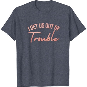 image:imageI Get Us Out Of Trouble Bestfriend Gifts Sisterhood Gift TShirtHeather Blue