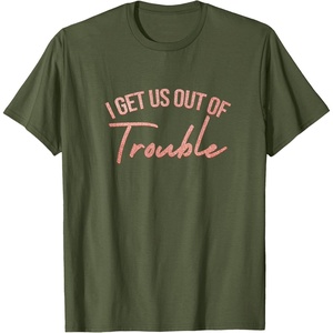 image:imageI Get Us Out Of Trouble Bestfriend Gifts Sisterhood Gift TShirtOlive Green