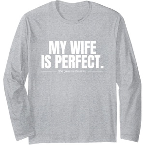 image:imageMy Wife Is Perfect  Funny Husband Gift Long Sleeve TShirtHeather Grey