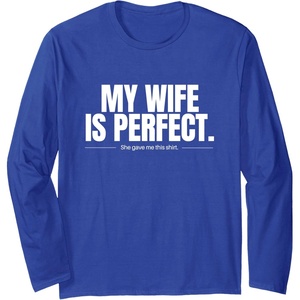 image:imageMy Wife Is Perfect  Funny Husband Gift Long Sleeve TShirtRoyal Blue