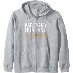 image:imageRaising my husband is exhausting funny gift Zip HoodieHeather Grey