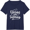 image:imageEveryday Im Suctioning  Dental Specialist Dental Gifts TShirtNavy Blue