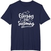image:imageEveryday Im Suctioning  Dental Specialist Dental Gifts TShirtNavy Blue