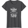 image:imageIts A Beautiful Day to Save Teeth  Dental Specialist Gifts TShirtDark Heather Grey