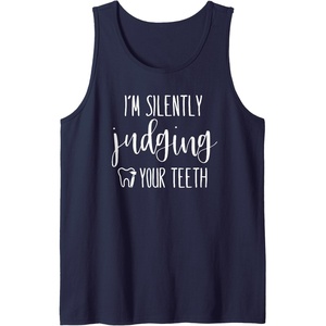 image:imageIm Silently Judging Your Teeth Dental Hygienist amp Dentist Tank TopNavy Blue