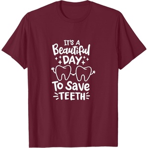 image:imageIts A Beautiful Day to Save Teeth  Dental Specialist Gifts TShirtBurgundy