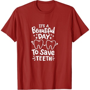 image:imageIts A Beautiful Day to Save Teeth  Dental Specialist Gifts TShirtCranberry Red