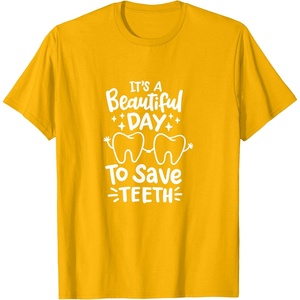 image:imageIts A Beautiful Day to Save Teeth  Dental Specialist Gifts TShirtGolden Yellow
