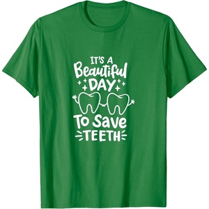 image:imageIts A Beautiful Day to Save Teeth  Dental Specialist Gifts TShirtKelly Green
