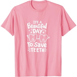 image:imageIts A Beautiful Day to Save Teeth  Dental Specialist Gifts TShirtPink