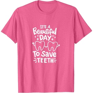 image:imageIts A Beautiful Day to Save Teeth  Dental Specialist Gifts TShirtPink Heather