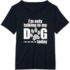 image:imageIm Only Talking to My Dog Today  Dog Lover Gift TShirtBlack