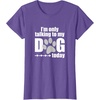 image:imageIm Only Talking to My Dog Today  Dog Lover Gift TShirtPurple Heather