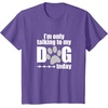 image:imageIm Only Talking to My Dog Today  Dog Lover Gift TShirtPurple Heather
