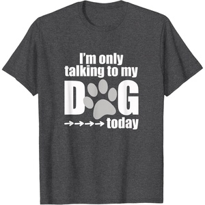 image:imageIm Only Talking to My Dog Today  Dog Lover Gift TShirtDark Heather Grey