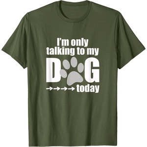 image:imageIm Only Talking to My Dog Today  Dog Lover Gift TShirtOlive Green