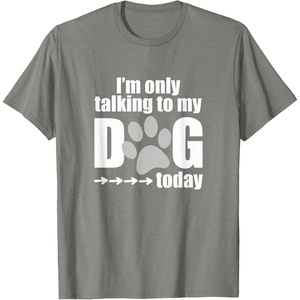 image:imageIm Only Talking to My Dog Today  Dog Lover Gift TShirtOlive Heather