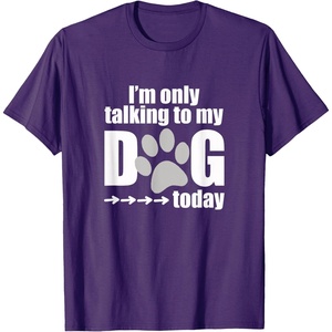 image:imageIm Only Talking to My Dog Today  Dog Lover Gift TShirtPurple