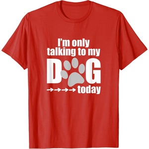 image:imageIm Only Talking to My Dog Today  Dog Lover Gift TShirtRed