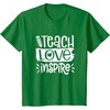 image:imageTeach Love Inspire  Great gift for Teachers TShirtKelly Green