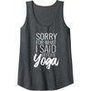 image:imageIm Sorry for What I Said Before Yoga  Workout Gym Gifts Tank TopDark Heather Grey