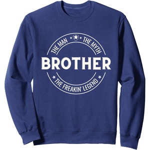 image:imageBrother  The Man The Myth The Legend Funny Gift SweatshirtNavy Blue