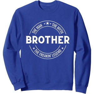image:imageBrother  The Man The Myth The Legend Funny Gift SweatshirtRoyal Blue