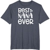 image:imageBest Nana Ever  Great gift for Grandmas Nanas and More TShirtHeather Blue