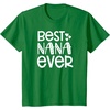 image:imageBest Nana Ever  Great gift for Grandmas Nanas and More TShirtKelly Green