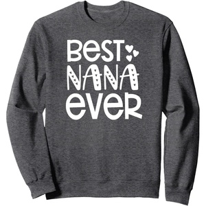 image:imageBest Nana Ever  Great gift for Grandmas Nanas and More SweatshirtDark Heather Grey