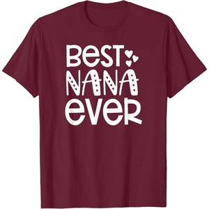 image:imageBest Nana Ever  Great gift for Grandmas Nanas and More TShirtBurgundy
