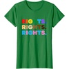 image:imageRights Rights Rights  LGBTQIA Gifts Pride Gifts TShirtKelly Green