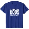 image:imageI Like Dogs and Maybe Like 3 People  Dog Lover Gift TShirt for Men Women Girls KidsRoyal Blue