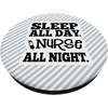 image:imageNurse All Night  Great gift for Nurses Medical Workers PopSockets PopGrip Swappable Grip for Phones amp TabletsStandard