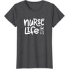 image:imageNurse Life  Great gift for Nurses Medical Workers TShirtDark Heather Grey