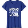 image:imageNursing Work of HeartGreat gift for Nurses Medical Workers TShirtRoyal Blue