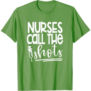 image:imageNurses Call the ShotsGreat gift for Nurses Medical Workers TShirtGrass Green