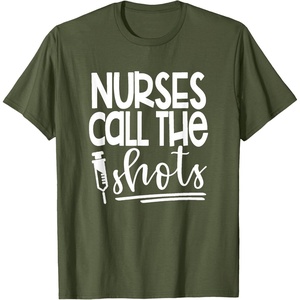 image:imageNurses Call the ShotsGreat gift for Nurses Medical Workers TShirtOlive Green