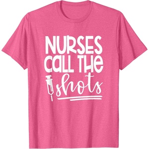 image:imageNurses Call the ShotsGreat gift for Nurses Medical Workers TShirtPink Heather