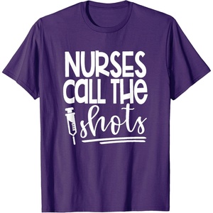 image:imageNurses Call the ShotsGreat gift for Nurses Medical Workers TShirtPurple