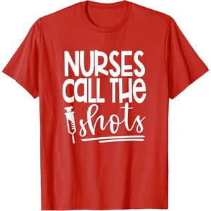 image:imageNurses Call the ShotsGreat gift for Nurses Medical Workers TShirtRed