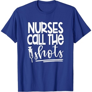 image:imageNurses Call the ShotsGreat gift for Nurses Medical Workers TShirtRoyal Blue