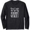 image:imageDont Make Me Use My Teacher Voice  Great gift for Teachers Long Sleeve TShirtBlack