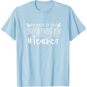 image:imagePrepared to Get Schooled  Great gift for Teachers TShirtBaby Blue
